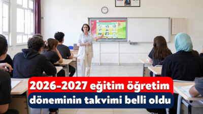Milli Eğitim Bakanlığı, 2026-2027 eğitim öğretim yılı takvimini açıkladı. Buna