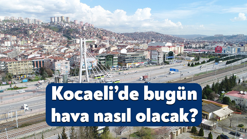 Meteoroloji Genel Müdürlüğü tarafından 29 Haziran 2026 tarihli Kocaeli hava
