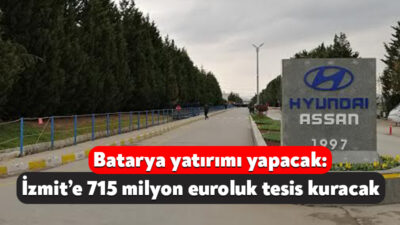 Türkiye’nin önde gelen araç fabrikalarından Hyundai, İzmit’te elektrikli araçlara yönelik