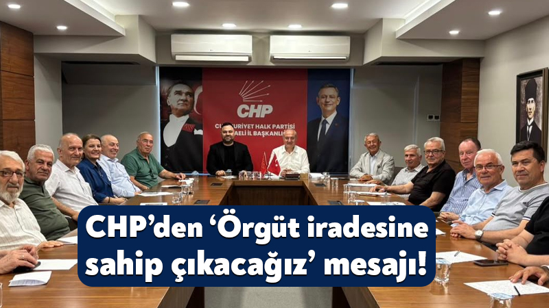 CHP Kocaeli’den ‘Örgüt iradesine sahip çıkacağız’ mesajı! CHP Kocaeli İl Başkanlığı’nda partinin geçmiş dönem il başkanları, milletvekilleri