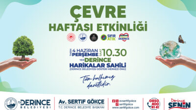 Derince Belediyesi’nin düzenleyeceği Çevre Haftası etkinlikleri 4 Haziran Perşembe günü