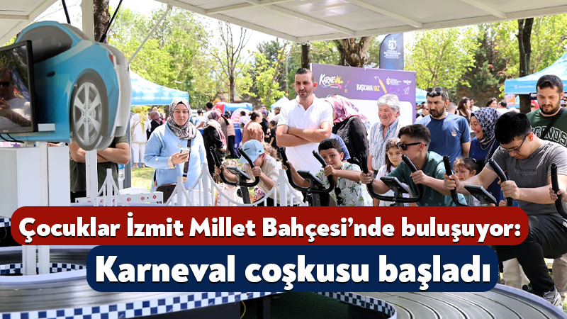 Çocuklar İzmit Millet Bahçesi’nde buluşuyor: Karneval coşkusu başladı Kocaeli Büyükşehir Belediyesi tarafından çocuklara karne hediyesi olarak düzenlenen Karneval