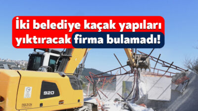Derince Belediyesi ve Dilovası Belediyesi, ilçelerde yer alan kaçak yapıları