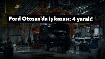 Gölcük’te faaliyet gösteren Ford Otosan fabrikasında bugün öğleden sonra meydana