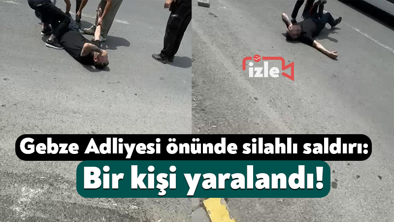 Gebze Adliyesi önünde silahlı saldırı: Bir kişi yaralandı! Kocaeli'nin Gebze ilçesinde adliye binası önünde silahlı saldırıya uğrayan kişi