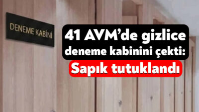 İzmit 41 AVM’de yer alan bir mağazanın deneme kabininde sapığın