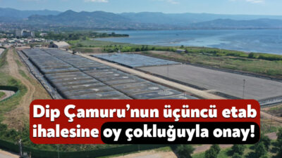 İzmit Körfezi Dip Çamur Projesi’nin üçüncü etabının ihale sürecine ilişkin