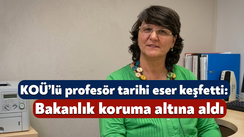 KOÜ’lü profesör Ayşe Çalık Ross Kandıra’da tarihi eser keşfetti: Bakanlık koruma altına aldı Kocaeli Üniversitesi’nde görevli Prof. Dr. Ayşe Çalık Ross, 2019 yılında