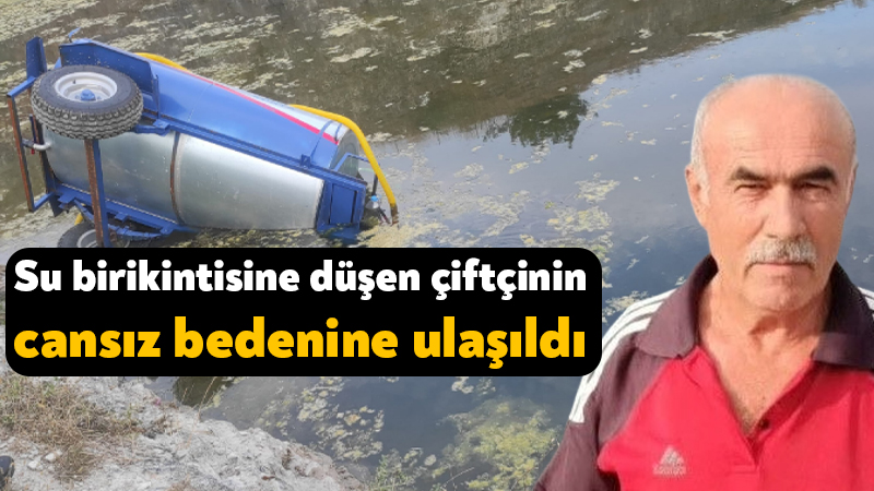 Kandıra’da su birikintisine düşen çiftçinin cansız bedenine ulaşıldı Kandıra’nın Balcı Mahallesi’ndeki kazada, 64 yaşındaki İsmail Özer, tankerini doldurmak