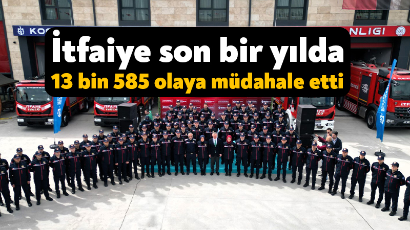 Kocaeli Büyükşehir İtfaiyesi son bir yılda 13 bin 585 olaya müdahale ettti Kocaeli Büyükşehir Belediyesi İtfaiye Dairesi Başkanlığı, Türkiye’nin en hızlı ve