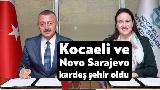 Kocaeli, Novo Sarajevo ile kardeş şehir oldu Kocaeli Büyükşehir Belediyesi ile Bosna-Hersek'in Novo Sarajevo Belediyesi arasında “Kardeş