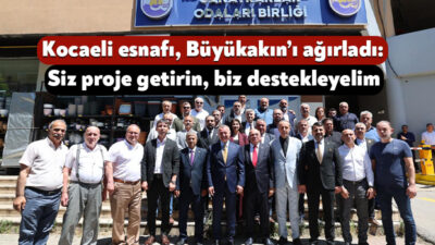 Kocaeli Büyükşehir Belediye Başkanı Tahir Büyükakın, Kocaeli Esnaf ve Sanatkarlar
