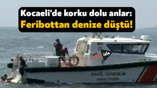 Kocaeli’de korku dolu anlar: Feribottan denize düştü! Kocaeli'de seyir halindeki feribottan denize düşen yolcu, büfe çalışanı personelin