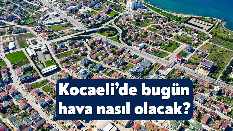 Meteoroloji Genel Müdürlüğü’nüm 4 Haziran 2026 tarihli Kocaeli hava durumu
