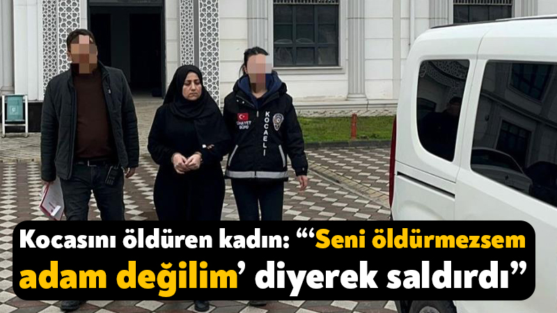 Kocaeli'de kendisine yıllarca şiddet uyguladığını öne sürdüğü kocasını, olay günü