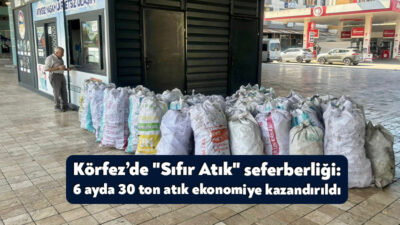Körfez Belediyesi’nin sürdürülebilir çevre vizyonu doğrultusunda hayata geçirdiği "Sıfır Atık