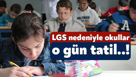 LGS nedeniyle Kocaeli’de okullar o gün tatil! 13 Haziran Cumartesi günü gerçekleştirilecek olan Liseler Geçiş Sınavı öncesinde