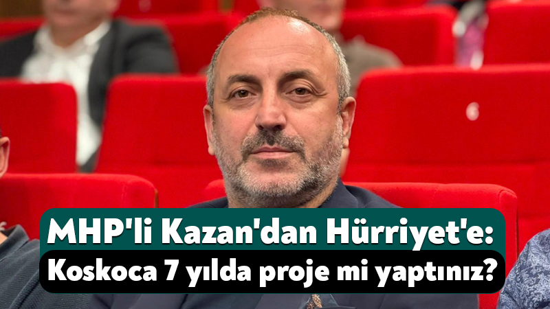 MHP’li Kazan’dan Hürriyet’e: Koskoca 7 yılda proje mi yaptınız? MHP İzmit İlçe Başkanı İlker Kazan, İzmit Belediye Başkanı Fatma