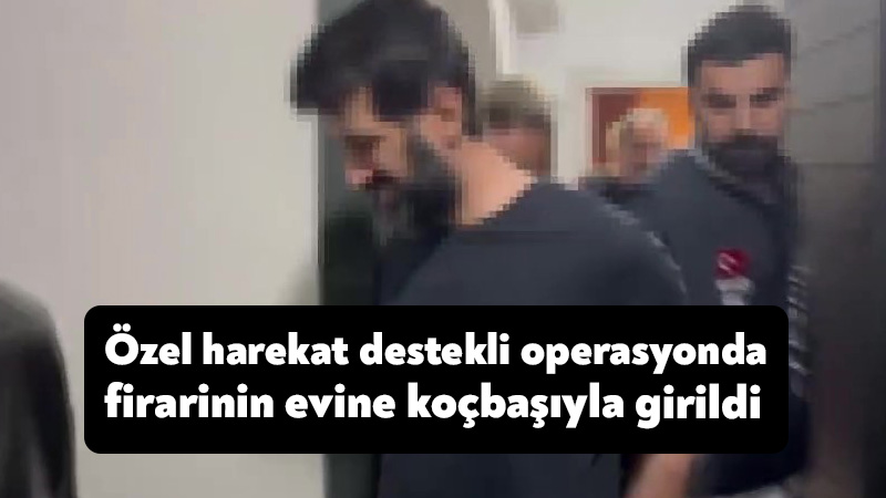 Özel harekat destekli operasyonda firarinin evine koçbaşıyla girildi Kocaeli'de hakkında çeşitli suçlardan 38 yıl kesinleşmiş hapis cezası bulunan