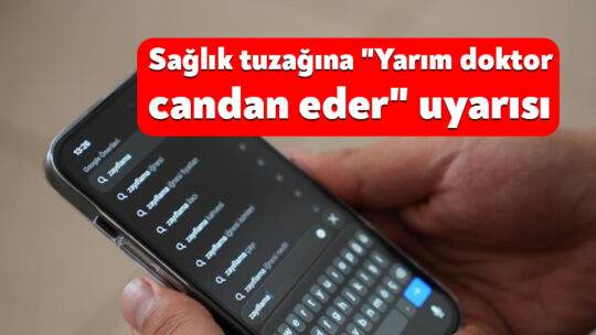 Sağlık tuzağına “Yarım doktor candan eder” uyarısı Sosyal medya fenomenlerinin ve "yaşam koçu" adı altında sağlık tavsiyesi
