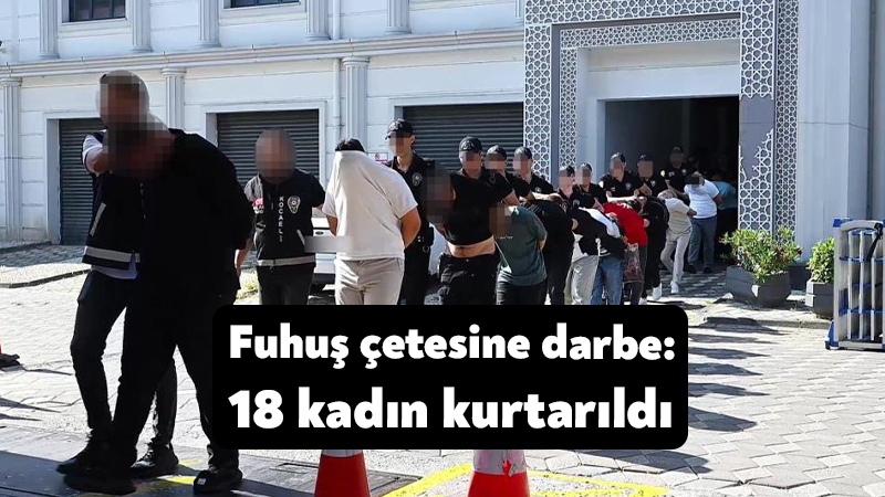 Kocaeli merkezli 4 ilde insan ticareti ve fuhşa yönelik düzenlenen