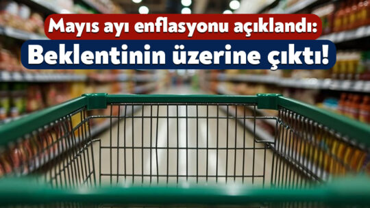TÜİK, mayıs ayı enflasyon rakamlarını açıkladı. Buna göre; aylık enflasyon