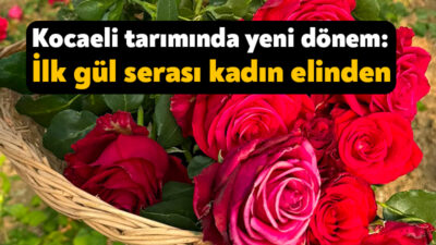 Kocaeli Büyükşehir Belediyesi’nin katkılarıyla tarımda yeni bir dönemin kapılarını aralayan