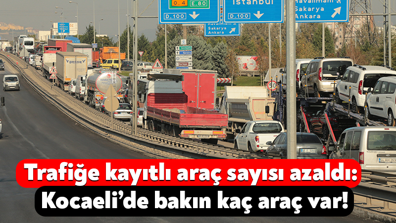 Trafiğe kayıtlı araç sayısı azaldı: Kocaeli’de bakın kaç araç var! TÜİK, mayıs ayında trafiğe kayıtlı araç sayısını açıkladı. Buna göre;