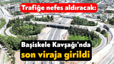 Kocaeli Büyükşehir Belediyesi, D-130 Karayolu trafiğine nefes aldıracak Başiskele Kavşağı