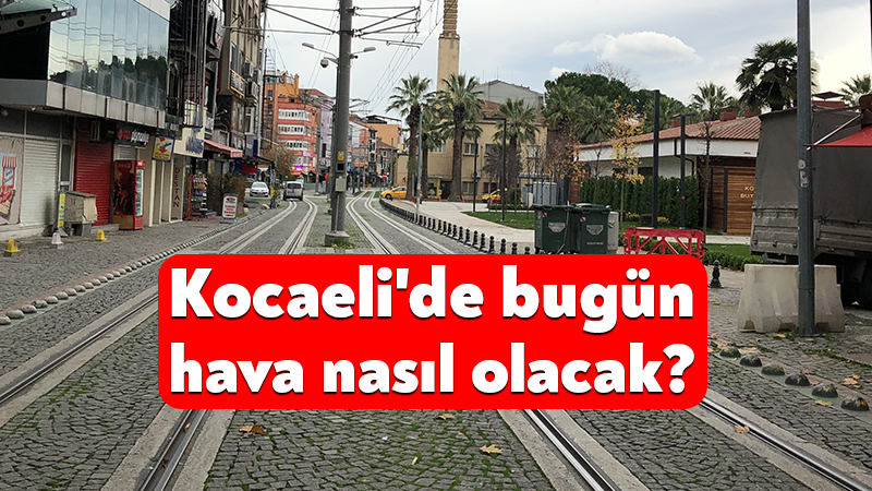 24 Temmuz 2026 Cuma günü Kocaeli genelinde yaz mevsimine yakışan
