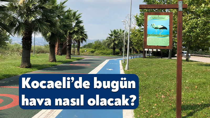 Meteoroloji Genel Müdürlüğü’nün 29 Temmuz 2026 Kocaeli hava durumu raporunu