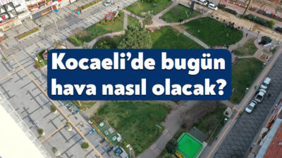 Meteoroloji Genel Müdürlüğü’nün 31 Temmuz 2026 Kocaeli hava durumu raporu