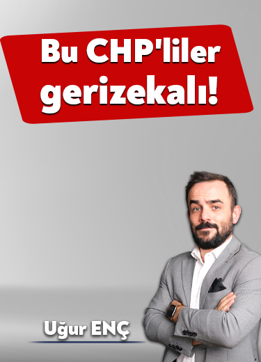 Bu CHP’liler gerizekalı!