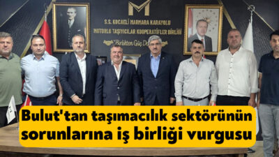 Kocaeli Ticaret Odası (KOTO) Başkanı Necmi Bulut, Kocaeli Marmara Taşıyıcılar