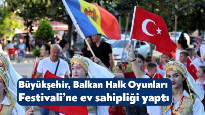 Kocaeli Büyükşehir Belediyesi’nin destekleriyle düzenlenen Kocaeli Uluslararası Balkan Halk Oyunları