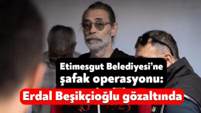 Etimesgut Belediye Başkanı Erdal Beşikçioğlu’nun aralarında bulunduğu 55 kişi bugün
