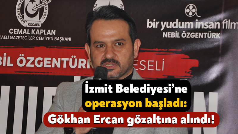 İzmit Belediyesi’ne operasyon başladı: Gökhan Ercan gözaltına alındı! İzmit Belediyesi’ne yönelik olarak bugün sabah saatlerinde operasyon başlatıldı. Bu