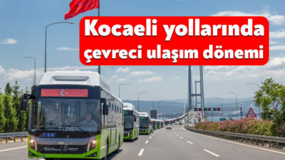 Kocaeli Büyükşehir Belediyesi’nin 795 araçlık ulaşım filosunun büyük bölümü çevre