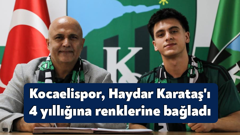 Kocaelispor, Haydar Karataş’ı 4 yıllığına renklerine bağladı Kocaelispor, Fenerbahçe altyapısında yetişen ve geçtiğimiz sezonun devre arasında Sakaryaspor'a