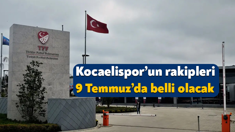 Trendyol Süper Lig’de Kocaelispor’un yeni sezondaki fikstür programı 9 Temmuz