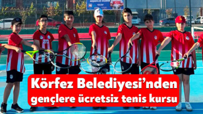 Körfez Belediyesi Spor Akademisi bünyesinde, Körfezkent Tenis Kortu’nda 8-18 yaş