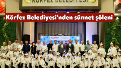 Körfez’de 62 çocuk sünnet ettirildi, eksiksiz bir şölenle de doyasıya