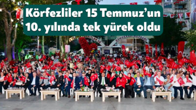 Körfezliler, 15 Temmuz hain darbe girişiminin 10.yılında da meydanlardaydı. Körfez