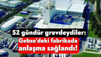 Gebze’de faaliyetlerini sürdüren Procter ve Gamble Fabrikası’ndaki toplu sözleşme görüşmelerinin