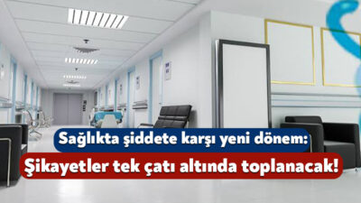 Sağlıkta şiddete karşı yeni dönem başlıyor. Bakanlığın düzenlemesi kapsamında sağlıkta