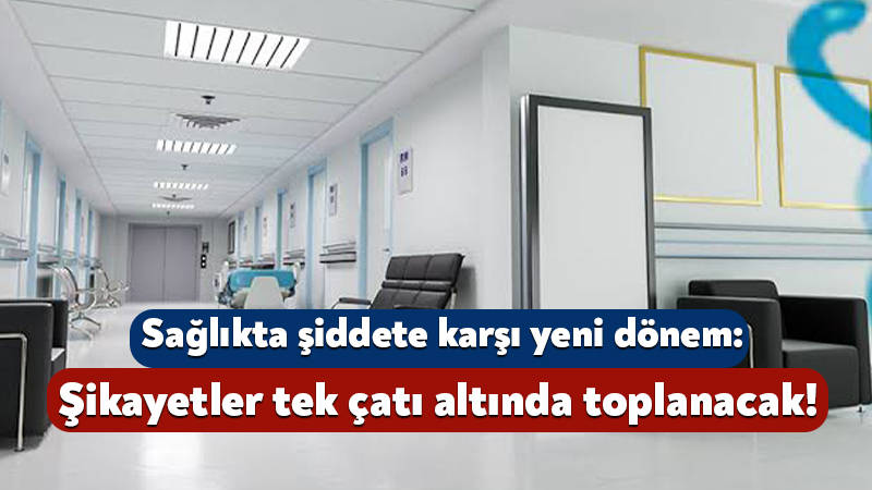 Sağlıkta şiddete karşı yeni dönem: Şikayetler tek çatı altında toplanacak! Sağlıkta şiddete karşı yeni dönem başlıyor. Bakanlığın düzenlemesi kapsamında sağlıkta