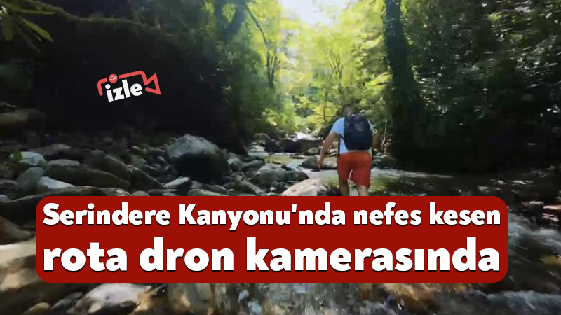 Serindere Kanyonu’nda 3 saatlik nefes kesen rota dron kamerasında Kocaeli'nin Başiskele ile Kartepe ilçeleri arasında yer alan ve kentin