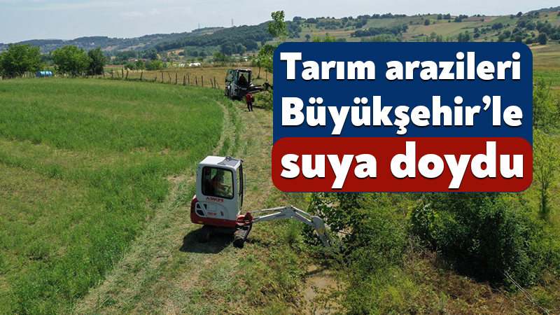 Kocaeli Büyükşehir Belediyesi, tarımsal üretimin hayati unsurlarından biri olan suyun,