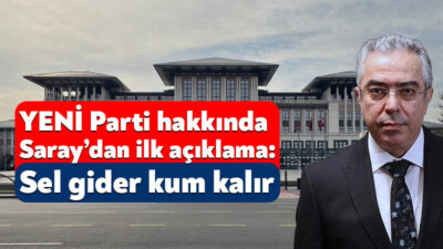 CHP’den ayrılarak 91 milletvekili tarafından kurulan YENİ Parti’yle ilgili Cumhurbaşkanlığı