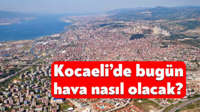 Kocaeli’de 25 Ağustos 2026 Salı günü sıcak hava etkisini sürdürecek.